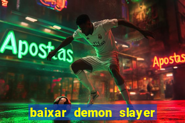 baixar demon slayer 4 temporada